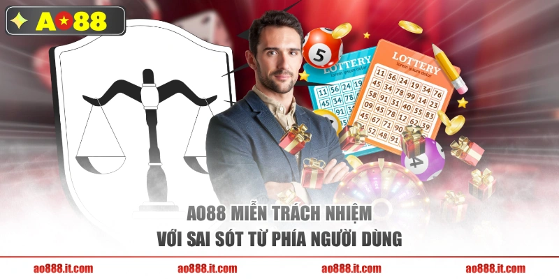 AO88 miễn trách nhiệm với sai sót từ phía người dùng