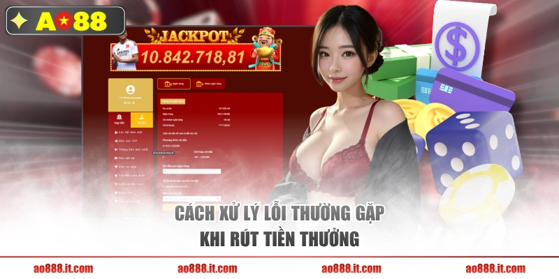 Cách xử lý lỗi thường gặp khi rút tiền thưởng